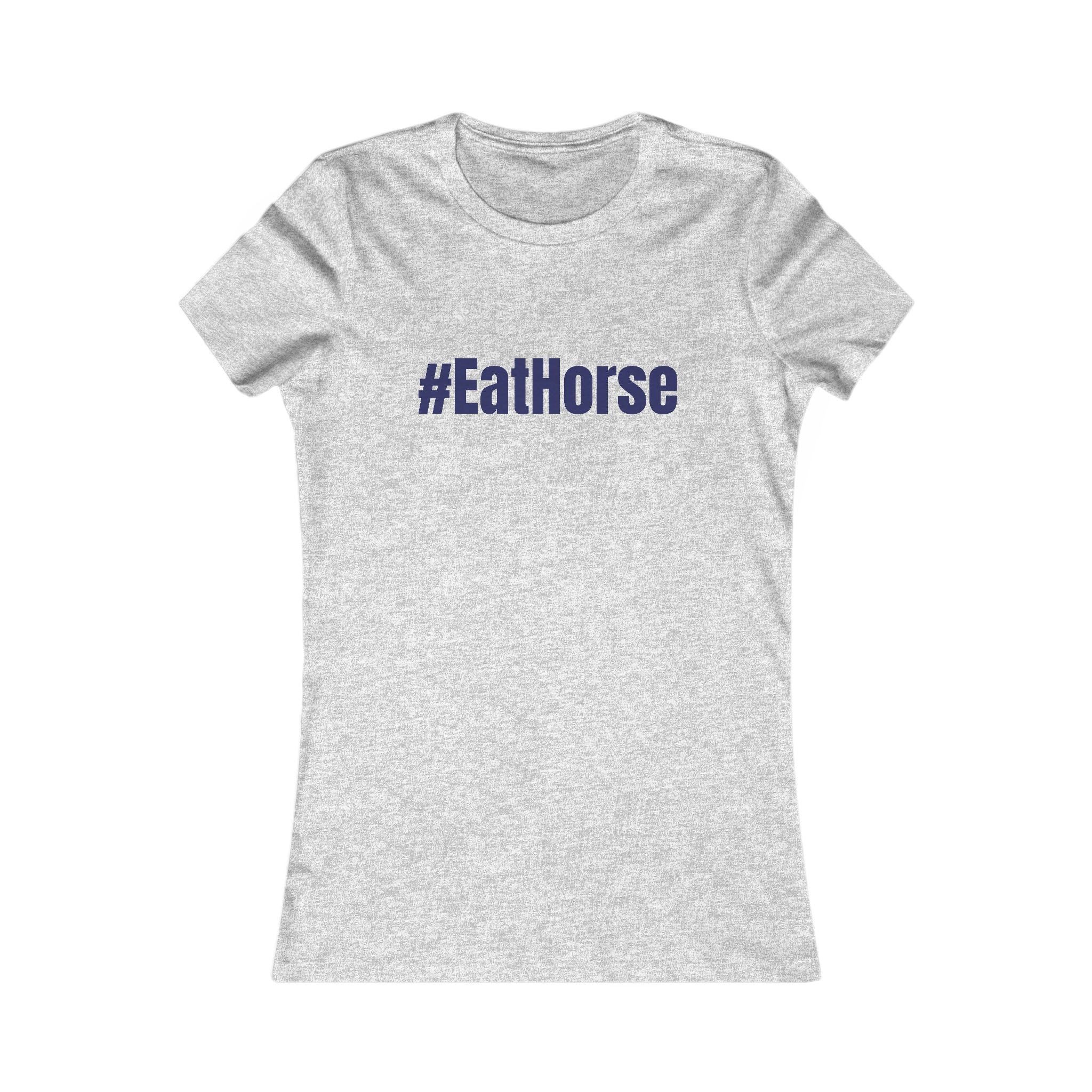 #EatHorse T-Shirt | Funny Hashtag Typography Tee